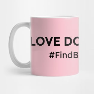 Love Doesn't Die - FIND Barbara Louise Cotton Mug